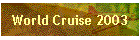 World Cruise 2003